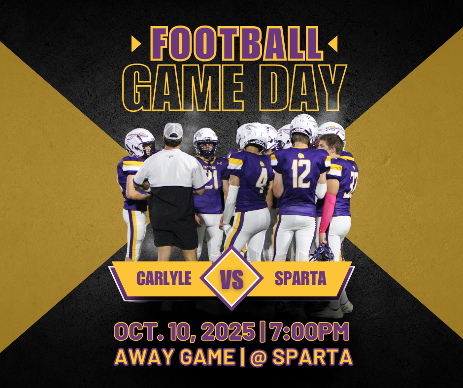 A graphic promoting the Carlyle vs. Sparta football game on October 10, 2025. The large, stylized text at the top reads "Football Game Day." The main image shows the Carlyle football team in their purple and white uniforms huddled around a coach with their backs to the camera. Below the image, the team names "Carlyle" and "Sparta" are separated by a "vs" icon. The event details are listed at the bottom: "October 10, 2025 | 7:00PM" and "Away Game | @ Sparta."
