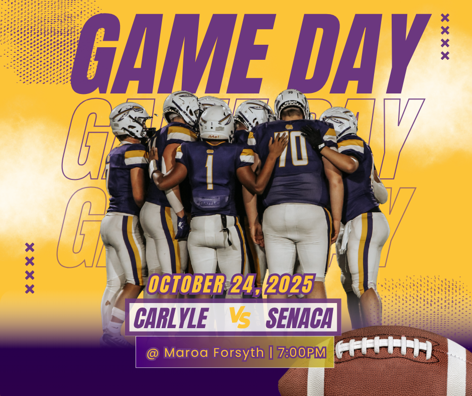 A vibrant football game day graphic with a purple and gold background. The text "Game Day" is prominently displayed at the top. In the center, a group of Carlyle football players in purple and gold uniforms are huddled together. The bottom of the graphic includes the game details: "October 24, 2025," "Carlyle vs Seneca," and "@ Maroa Forsyth | 7:00 PM." A football is visible in the bottom right corner.