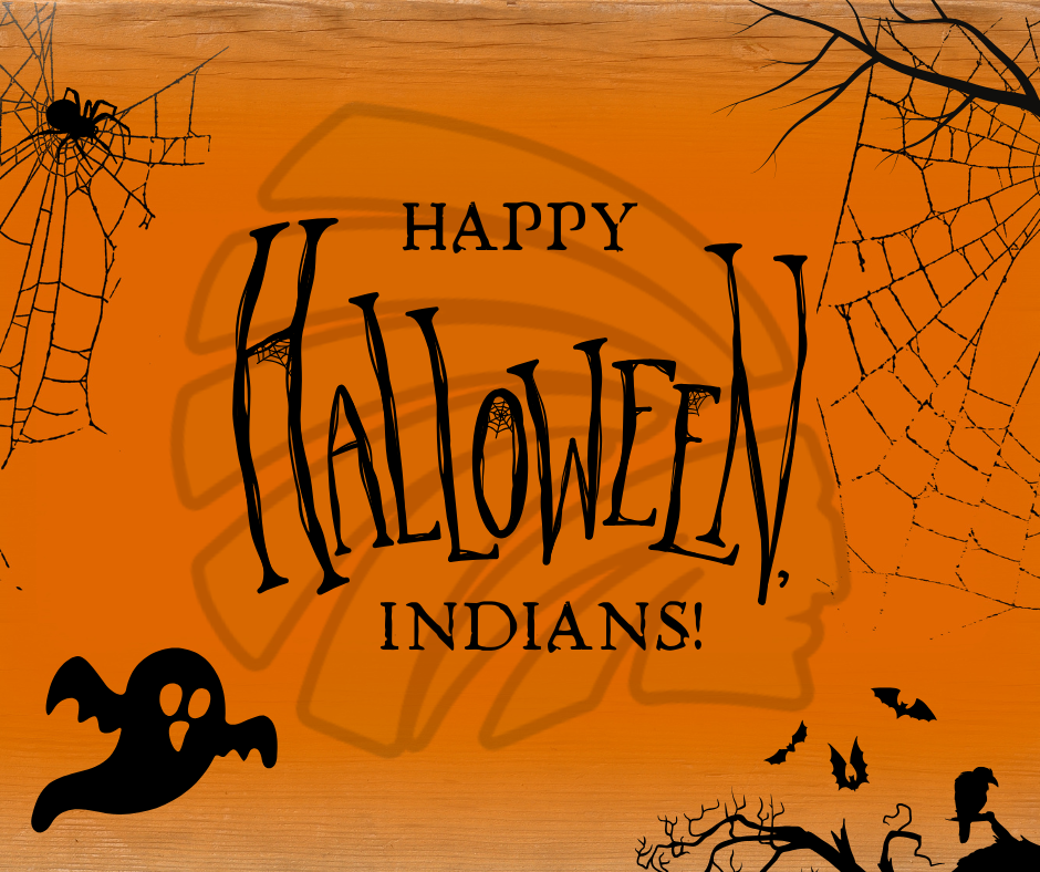 A orange and black Halloween-themed graphic that says "Happy Halloween, Indians!"