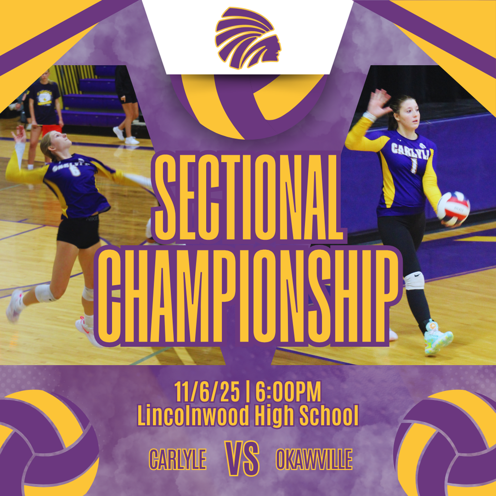 A purple and gold graphic promoting Carlyle High School volleyball sectional championship match. The image features two Carlyle players in action. The text states: "Volleyball Match,” “11/6/25 | @ Raymond,” “Sectional Championship,” “VARSITY: 6:00PM,” “Carlyle vs Okawville"