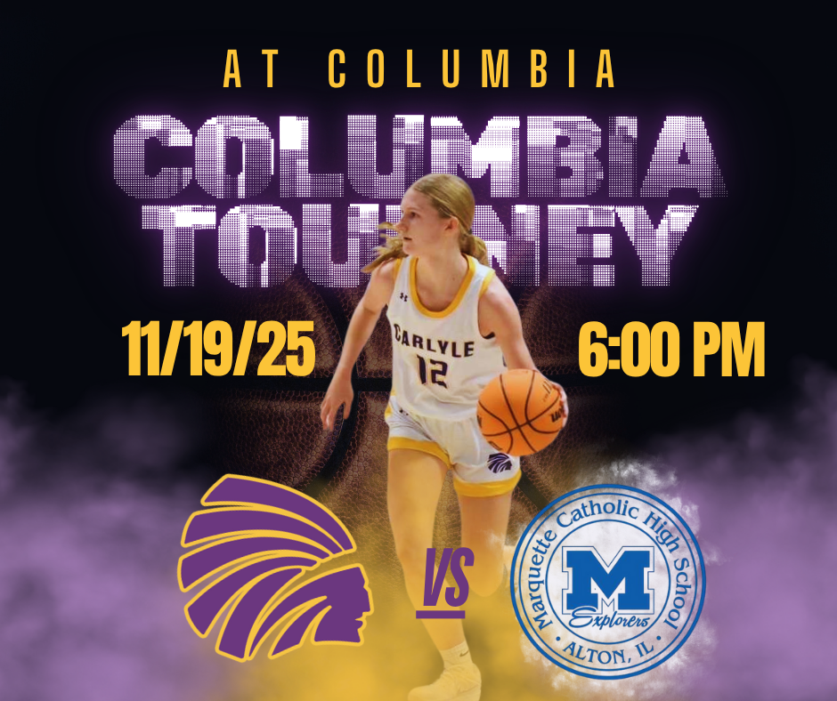 A graphic for the Carlyle girls basketball tournament at Columbia. The background is a dark purple and black with the text "At Columbia" and "Columbia Tourney" in large letters. The date "11/19/25" is shown on the left. In the center, Meghan Edwards is the Carlyle High School player featured wearing a white and gold jersey with the number 12 dribbling a basketball. Below her, the Indian head is on the left and the Marquette Catholic Explorers mascot logo is on the right, separated by "vs". The game time is listed as "6 PM".