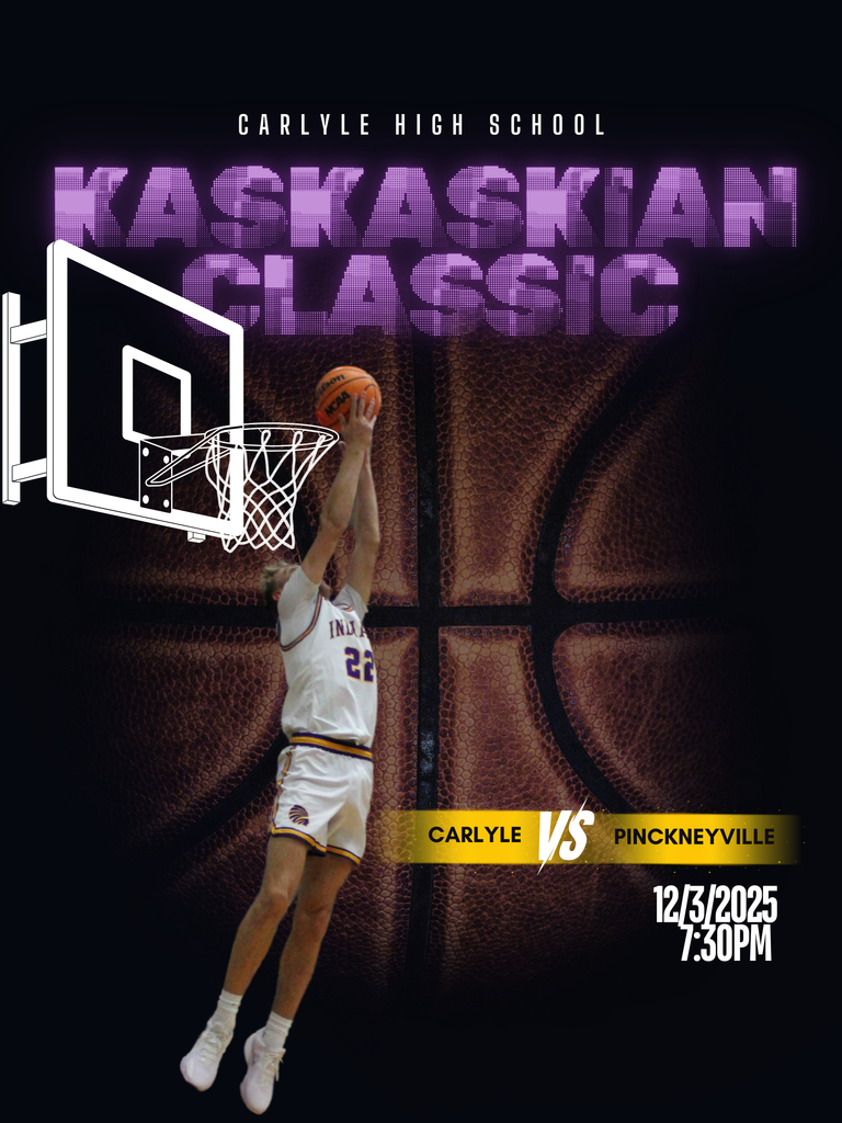 “Basketball event poster showing a high school player dribbling a ball in front of a large basketball graphic. The text reads: ‘Carlyle High School Gym – Kaskaskia Classic – 12/3/2025 – VS Pinckneyville’”