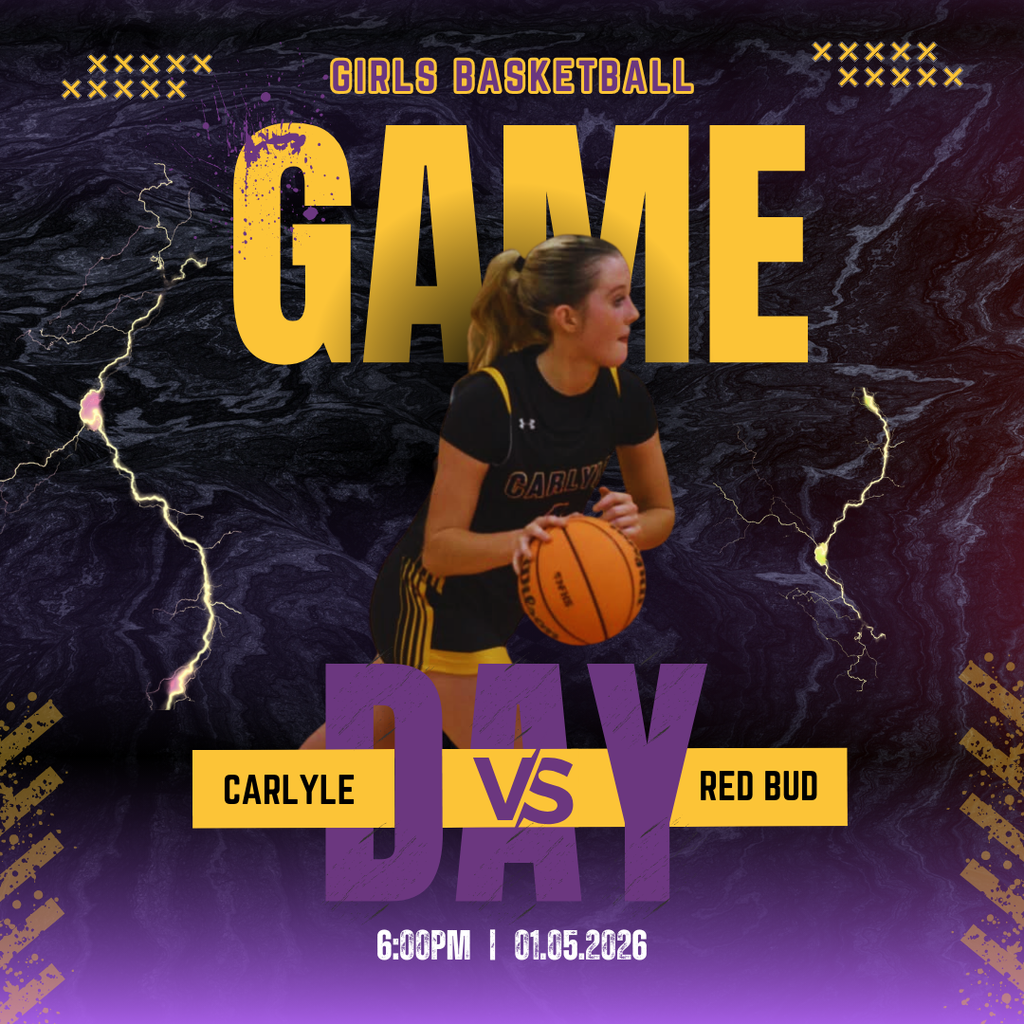 A high-energy basketball graphic predominantly featuring the colors black, purple, and gold with a lightning bolt and marble texture effect. The words "Game Day" are prominently displayed in large, stylized fonts. The text "Girls Basketball" is at the top. The center features a photograph of a female basketball player in a black and gold Carlyle uniform, dribbling a basketball. The bottom of the graphic has a "vs" divider, with "Carlyle" on the left and “Red Bud”for the opponent's name on the right. Placeholder text "6:00pm 1/5/26”" is at the very bottom for the game time and location/date details.