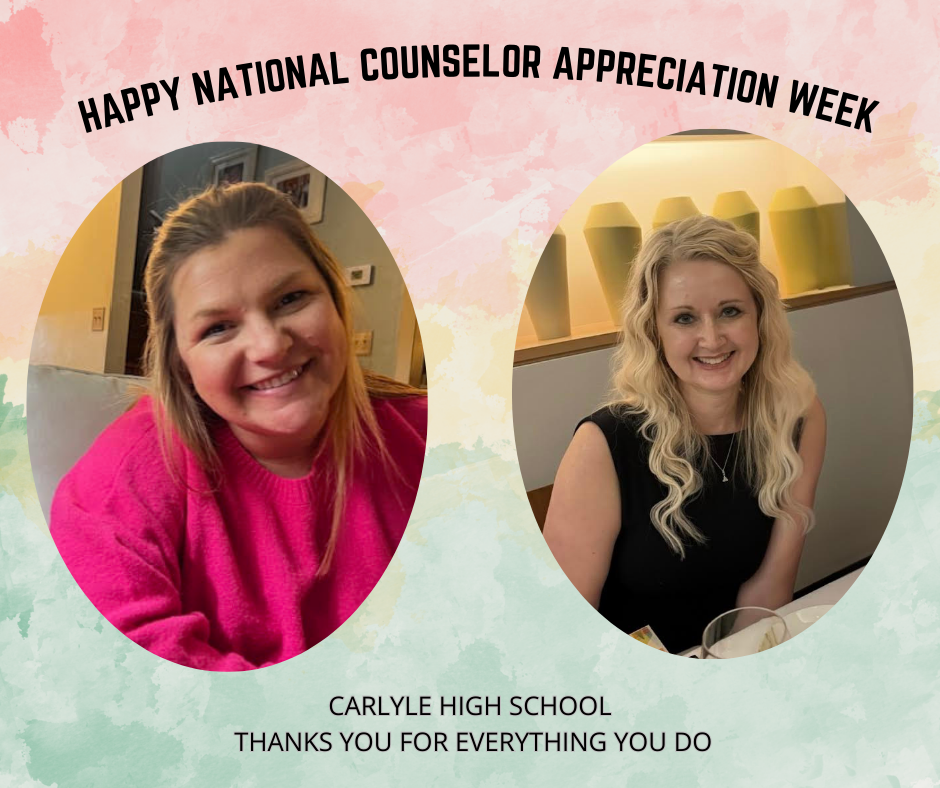 Alt text: Graphic celebrating National Counselor Appreciation Week. Two smiling counselors are shown in oval portraits side by side on a soft pastel watercolor background—one wearing a bright pink sweater, the other wearing a black sleeveless top. Text reads, “Happy National Counselor Appreciation Week” and “Carlyle High School—Thank you for everything you do.”