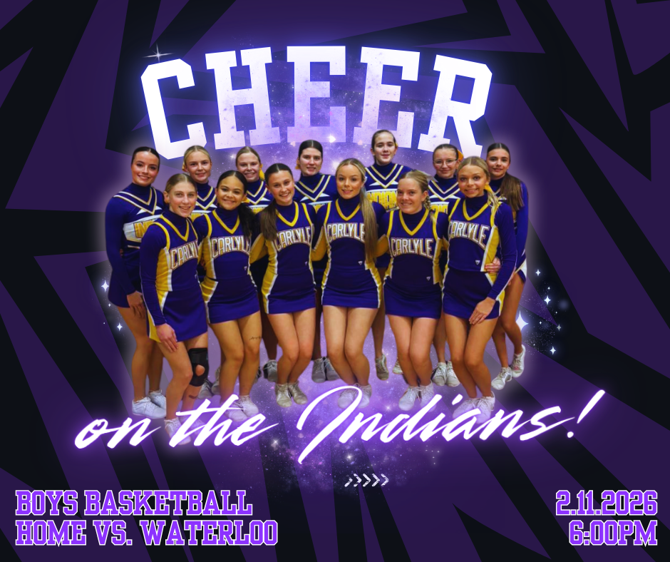 A promotional graphic featuring the Carlyle High School cheer team standing together in purple and gold uniforms in front of a glowing purple background. The word “CHEER” appears large above them, with the phrase “on the Indians!” written in script across the image. The bottom text reads “Boys Basketball Home vs. Waterloo” and “2.11.2026 6:00 PM.”