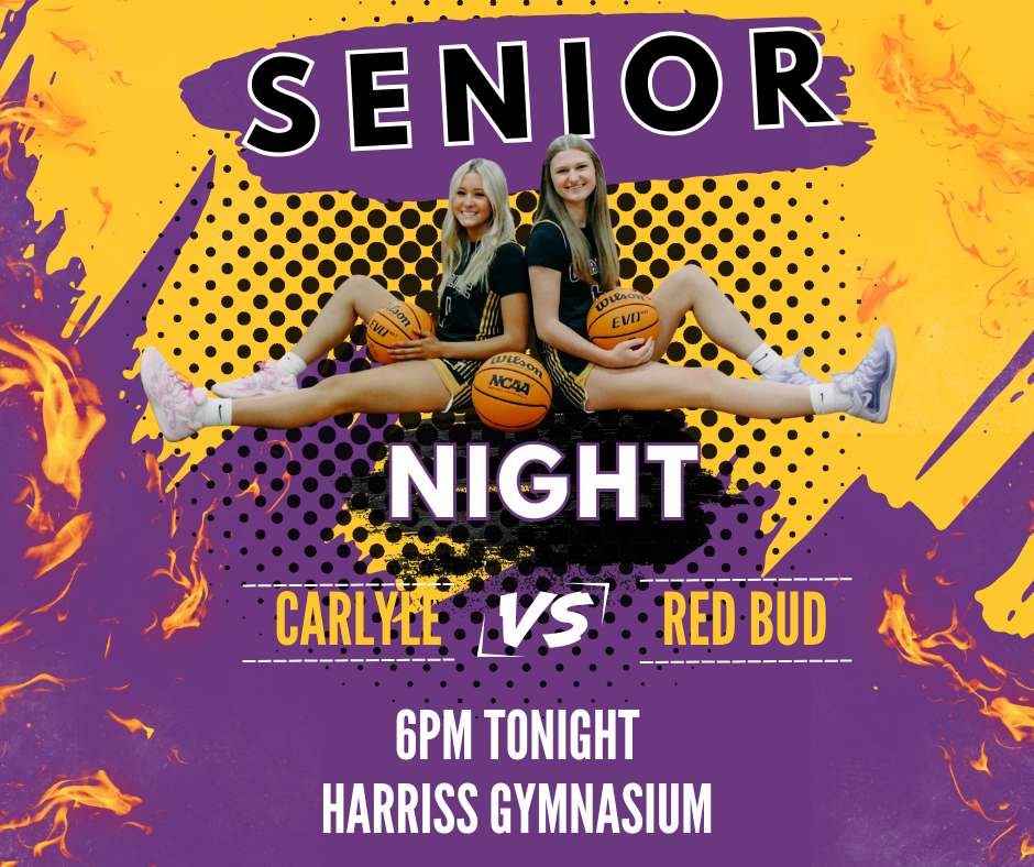 A bold purple and gold Senior Night basketball poster featuring two female players sitting back-to-back holding basketballs. The large text reads “Senior Night.” Below, it says “Carlyle vs Red Bud,” “6PM Tonight,” and “Harris Gymnasium.” The background includes halftone dots, flame graphics, and school logos in purple and gold.
