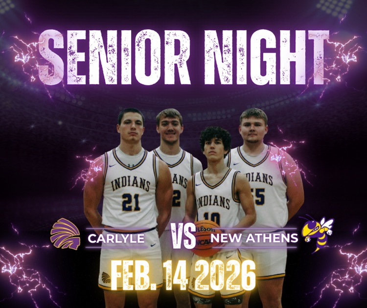 flyer for the senior night game on 2/14/26 Carlyle vs new Athens. featuring both teams logos and 4 male basketball players standing in an area with purple lightening