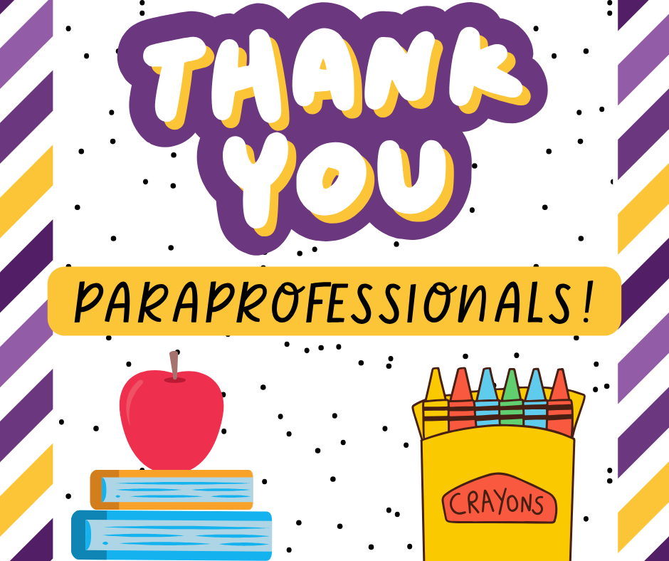 Colorful graphic with the words “Thank You Paraprofessionals!” in bold, playful lettering. The design features a purple and gold theme with diagonal stripes, black polka dots, a red apple stacked on books, and a box of crayons, creating a bright, school-themed appreciation message.