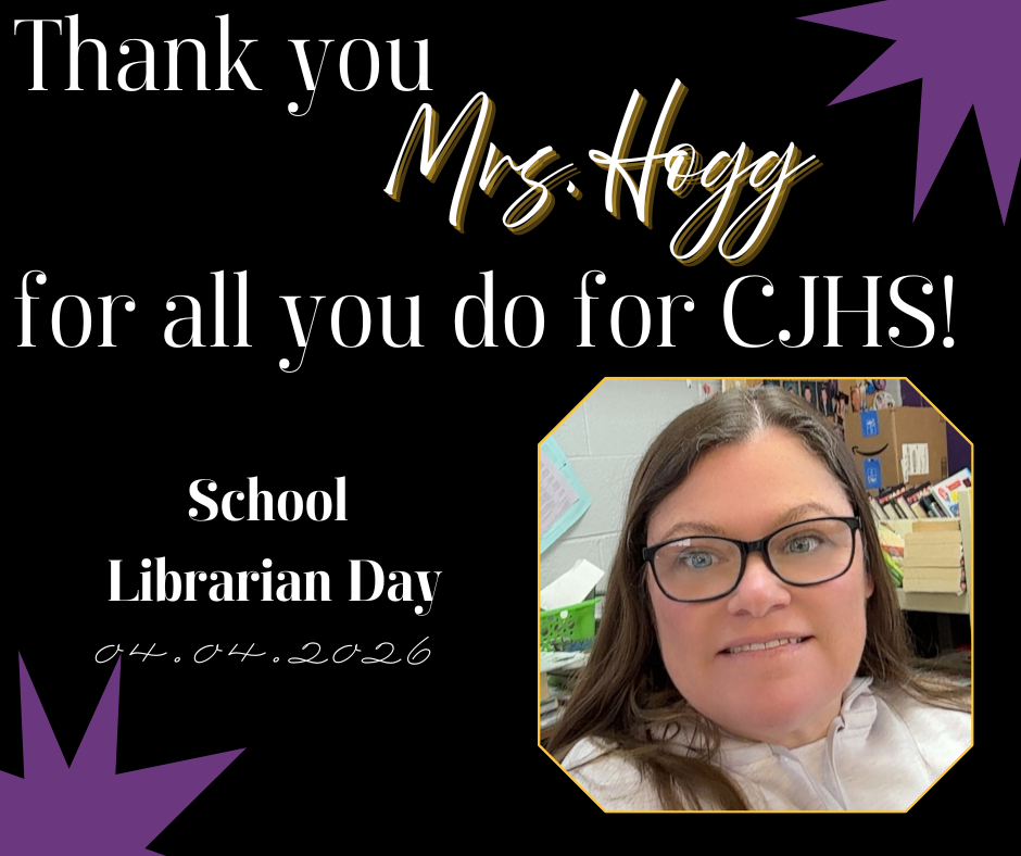 A black appreciation graphic celebrating School International Librarian Day (April 4, 2026). The text reads, “Thank you Mrs. Hogg for all you do for CJHS!” in white and gold script. Purple star accents decorate the corners. In the bottom right, a framed photo shows a smiling woman with glasses in a school library setting with shelves, books, and bulletin boards behind her.