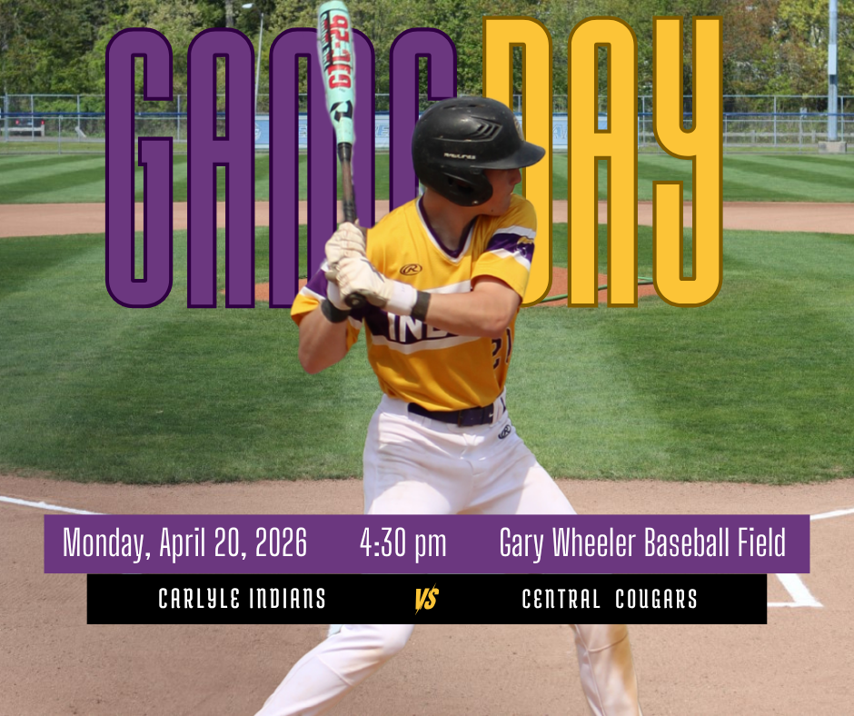 Promotional graphic for a baseball game day featuring a batter in a yellow uniform holding a bat on a field. Large text reads “GAME DAY.” Event details: Monday, April 20, 2026, at 4:30 pm, Gary Wheeler Baseball Field. Matchup: Carlyle Indians vs Central Cougars.