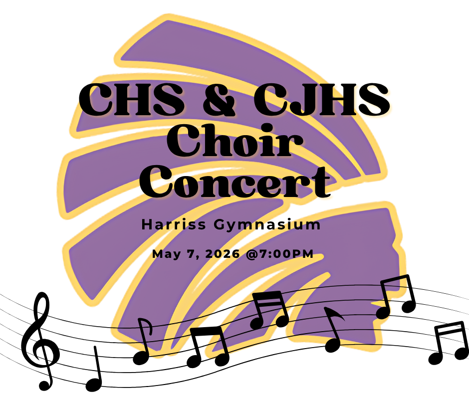 Promotional poster for a school choir concert. A large purple and gold Indian logo fills the background. Bold black text reads “CHS & CJHS Choir Concert.” Below, smaller text says “Harriss Gymnasium – 7pm” and “May 7, 2026.” Decorative black musical notes and staff lines flow across the bottom of the image. 