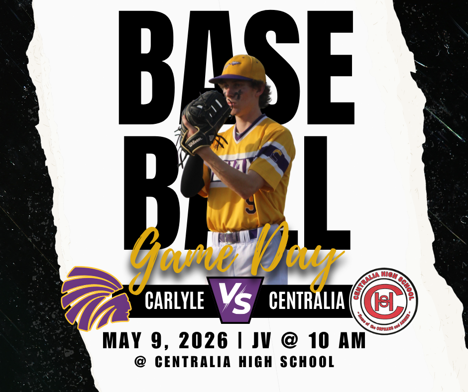 A bold baseball game day graphic featuring a Carlyle player in a yellow and purple uniform holding a glove in a pitching stance. Large black text reads “BASEBALL” in the background with “Game Day” in gold script across the center. Below, it shows Carlyle vs Centralia with both school logos. Event details read: May 9, 2026, JV at 10 AM at Centralia High School. The design uses purple and gold accents with a strong, competitive style.