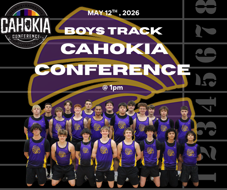 Promotional graphic for a high school boys track team. The image features a large group of athletes in purple and black uniforms posing together in front of a stylized purple-and-gold background with a school logo. Text reads: “May 12th, 2026 – Boys Track – Cahokia Conference @ 1pm.” 