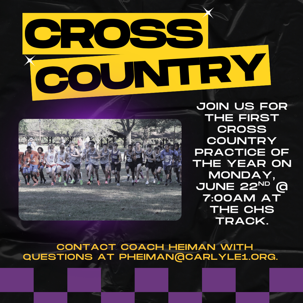A promotional graphic with a dark, textured black background featuring a purple gradient glow and a purple-and-black checkered banner at the bottom. At the top left, large bold black text inside tilted bright yellow blocks reads "CROSS COUNTRY." Below the title is a rectangular photo showing a large group of high school boys in various running jerseys mid-race, sprinting across a grassy field near a wooded area. To the right of the photo, white text reads: "JOIN US FOR THE FIRST CROSS COUNTRY PRACTICE OF THE YEAR ON MONDAY, JUNE 22ND @ 7:00AM AT THE CHS TRACK." Yellow text at the bottom reads: "CONTACT COACH HEIMAN WITH QUESTIONS AT PHEIMAN@CARLYLE1.ORG."