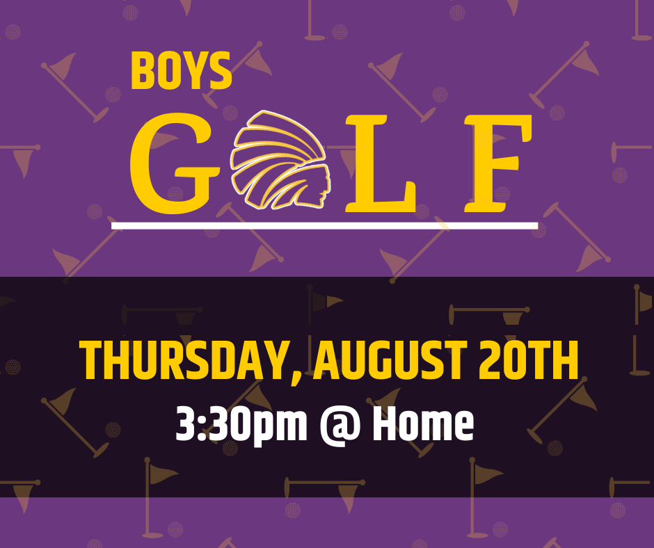 Graphic promoting Boys Golf. The design features purple, gold, and dark purple backgrounds with golf-themed illustrations. Large text reads “BOYS GOLF,” with the school mascot incorporated into the word “GOLF.” The graphic announces a home golf event on Thursday, August 20th at 3:30 PM.