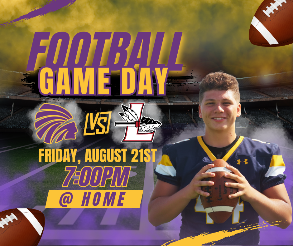 A dynamic sports graphic set against a stadium background with a purple and yellow smoke overlay announcing "FOOTBALL GAME DAY". On the right, a smiling high school football player in a blue and yellow jersey holds a football in both hands. The center features a matchup showing a purple Native American chief logo on the left and a white letter "L" logo with an arrowhead on the right, separated by a yellow "VS" badge. Yellow and purple text below reads "FRIDAY, AUGUST 21ST 7:00PM @ HOME".