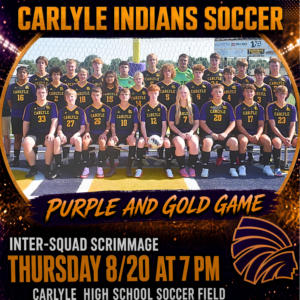 Team photo of the Carlyle Indians Soccer team in purple and black jerseys, seated and standing in two rows in front of a soccer goal. Text overlay reads "Carlyle Indians Soccer, Purple and Gold Game, Inter-Squad Scrimmage, Thursday 8/20 at 7 PM, Carlyle High School Soccer Field," with the Carlyle Indians eagle-head logo in the corner.