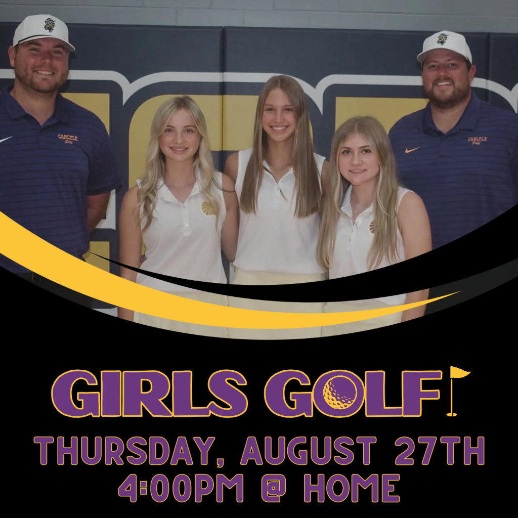 Promotional graphic for Girls Golf on Thursday, August 27th at 4:00 PM @ Home, featuring a team photo of three players and two coaches
