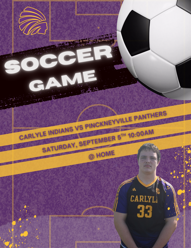 Carlyle Indians Soccer graphic announcing a home game against the Pinckneyville Panthers on Saturday, September 5, at 10:00 AM. The purple and gold design features a large soccer ball, the Carlyle Indians logo, and a Carlyle soccer player wearing jersey #33.