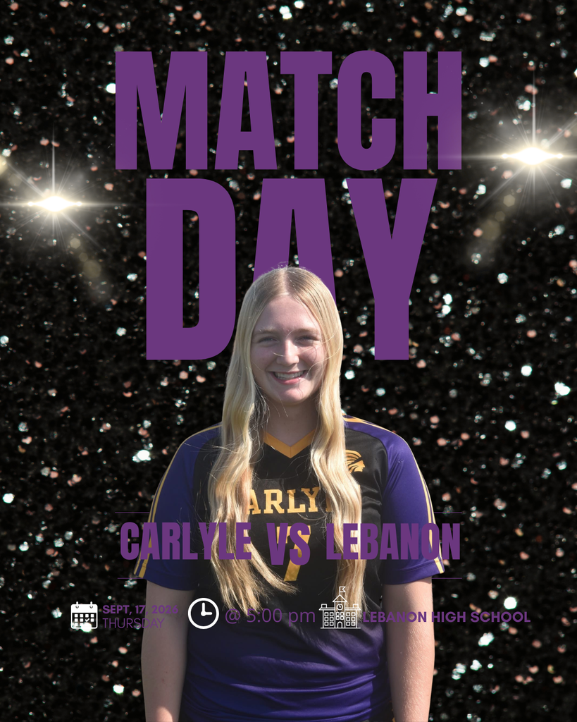 Soccer match day poster featuring a female Carlyle soccer player in a black-and-gold uniform standing in front of a nighttime stadium. Large text reads “MATCH DAY” and “CARLYLE VS LEBANON.” The game is Thursday, Sept. 17, 2026, at 5:00 p.m. at Lebanon High School.