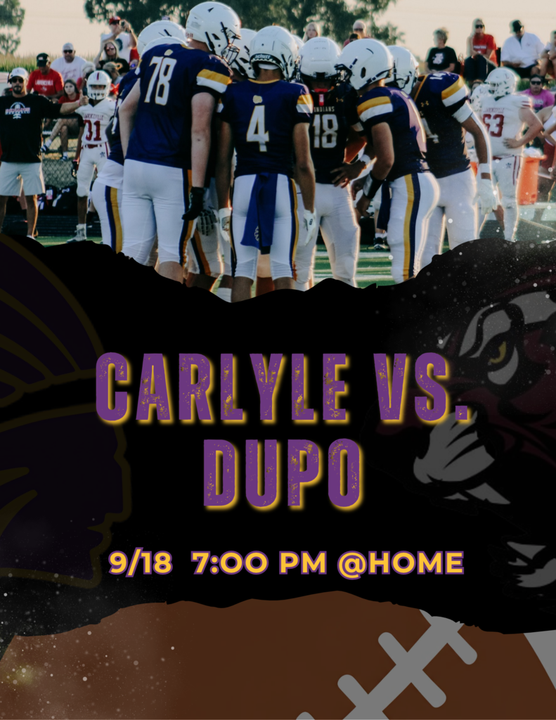 Football game poster featuring players in purple, gold, and white uniforms huddled on a field. Large distressed purple-and-gold text reads “CARLYLE VS. DUPO,” with the game details “9/18 7:00 PM @ HOME” below. A stylized football graphic and animal mascot silhouettes appear in the dark background.