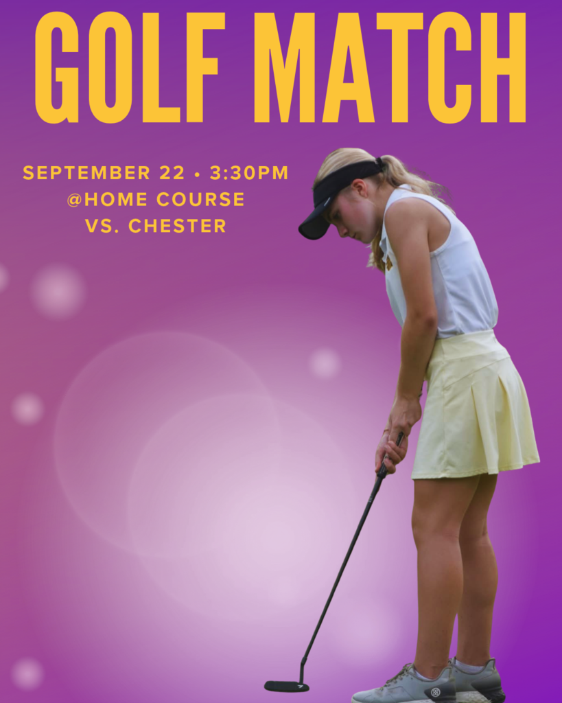 Golf match graphic featuring a golfer preparing to putt on a purple and pink background. Text reads “GOLF MATCH,” “SEPTEMBER 22 • 3:30PM,” “@ HOME COURSE,” and “VS. CHESTER.”