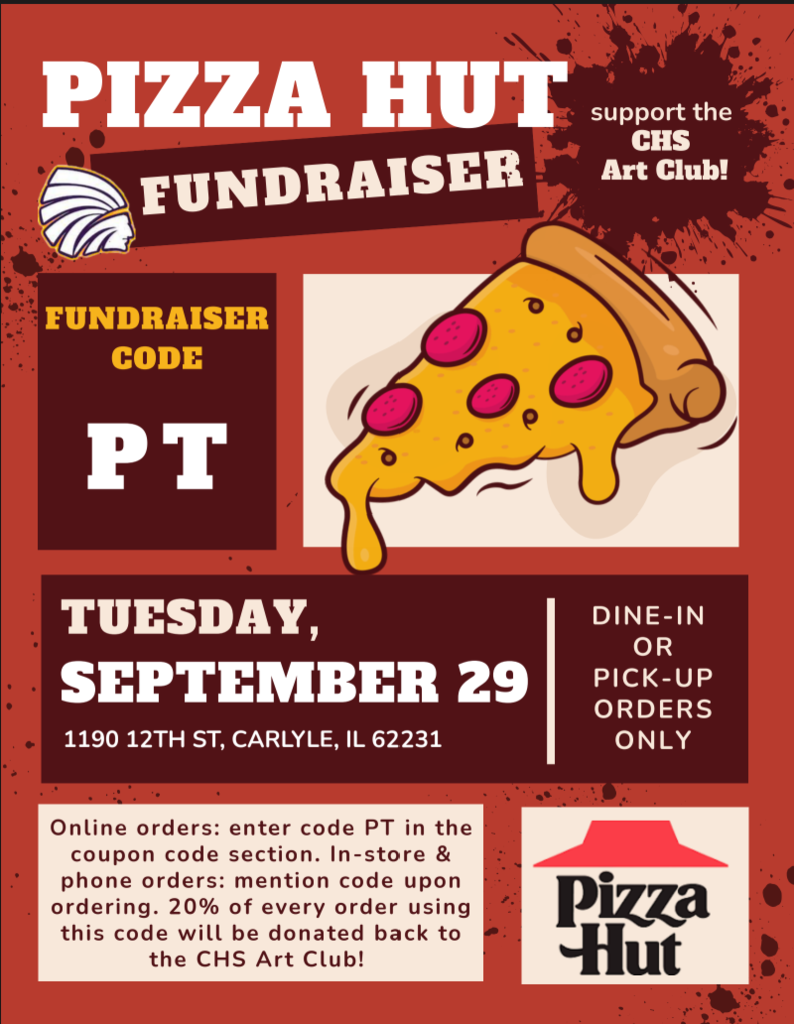 Pizza Hut fundraiser flyer supporting the CHS Art Club. The fundraiser is Tuesday, September 29, at Pizza Hut, 1190 12th St., Carlyle, IL 62231. Customers should use fundraiser code PT for online orders or mention the code when ordering in-store. Dine-in and pickup orders only. Pizza Hut will donate 20% of every order using the code back to the CHS Art Club.