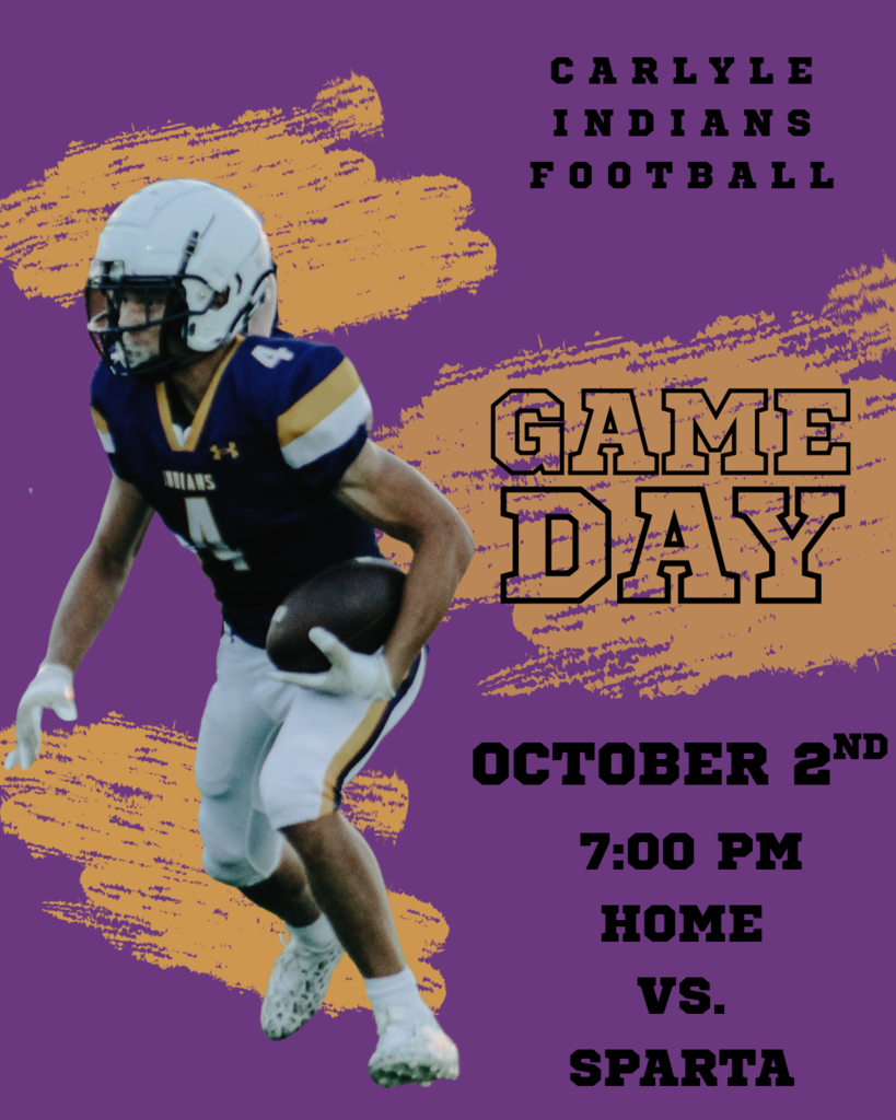 Carlyle Indians football game-day poster featuring a football player in a purple-and-gold uniform running with a football. The purple design reads “Carlyle Indians Football Game Day” and announces a home game against Sparta on October 2nd, 2026, at 7:00 PM.