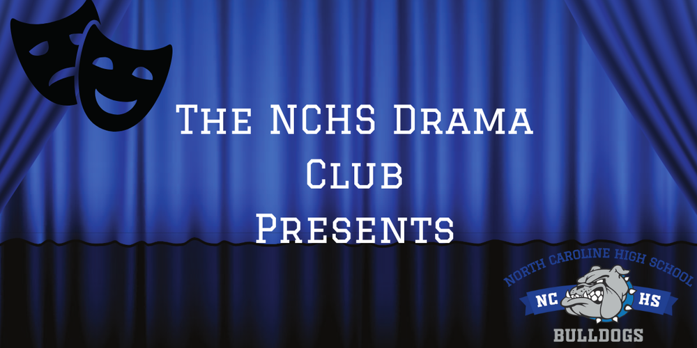 The NCHS drama club presents