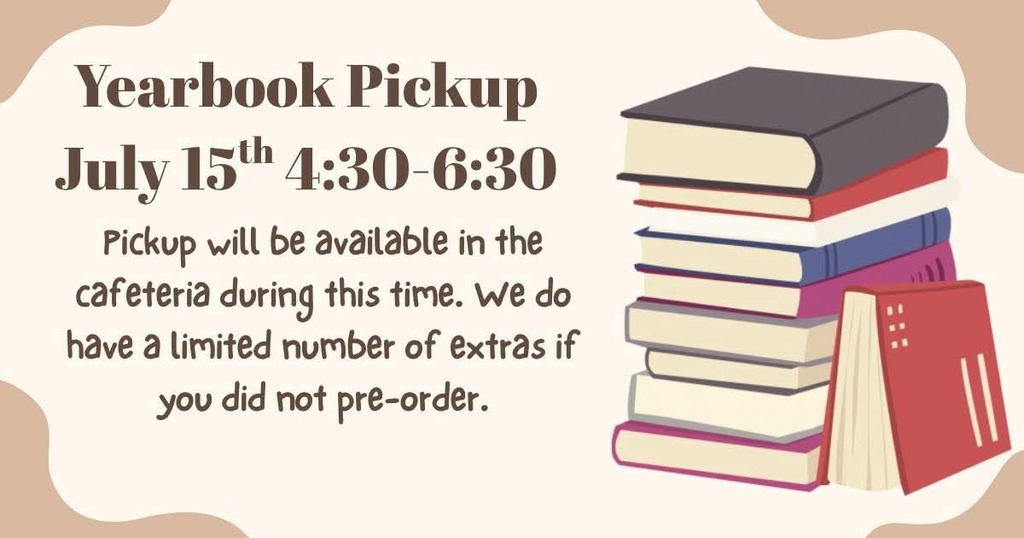 Yearbook Pickup July 15th 4:30 - 6:30