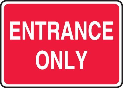 Entrance Only in the FieldHouse