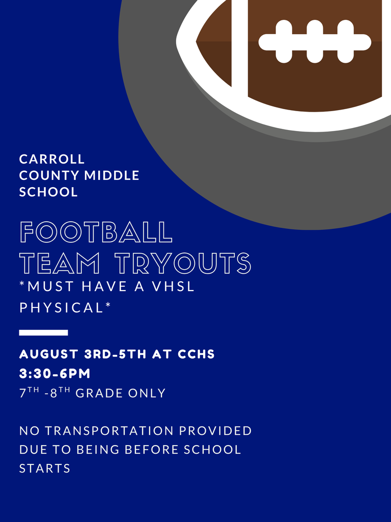 Football tryouts begin August 3 at CCHS 3:30- 6pm. Transportation not provided until school begins.