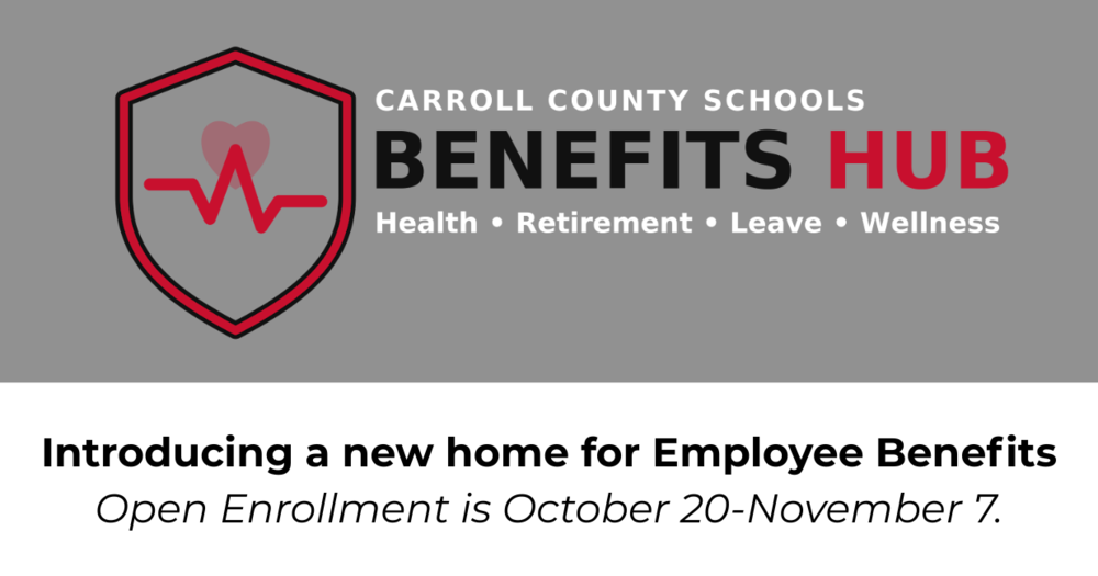 Carroll County Schools Benefits Hub. A new home for Employee Benefits