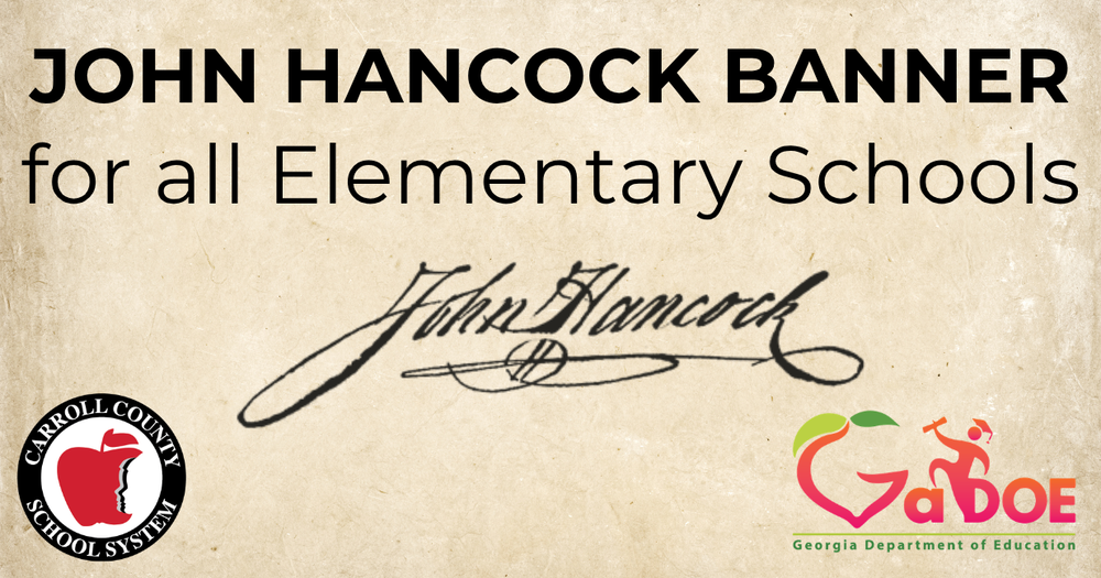john hancock banner for all elementary schools with logos for carroll county schools, georgia doe and an image of john hancock's signature