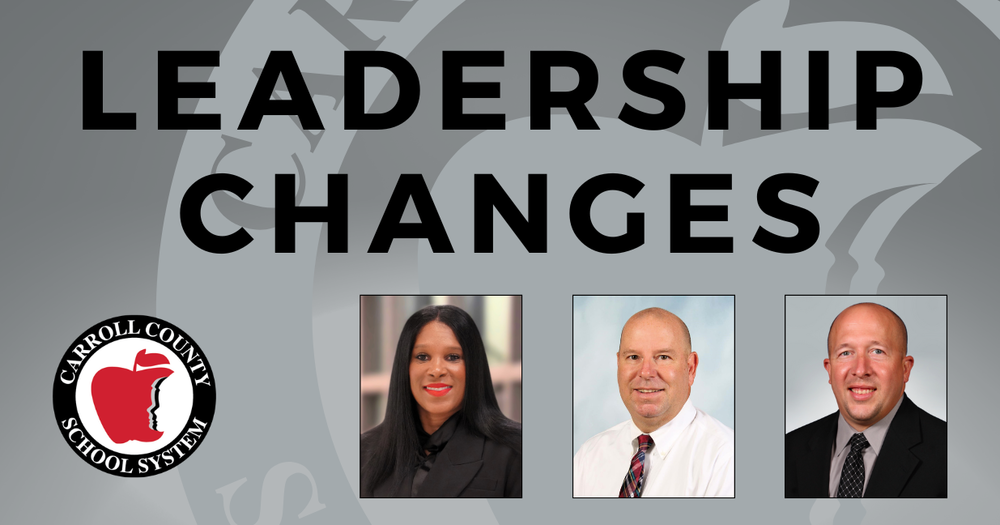 Leadership Changes at Carroll County Schools with headshots of new leaders