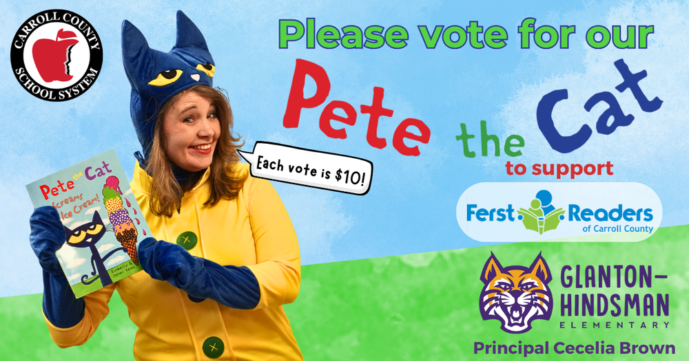 Please vote for our Pete the Cat to support Ferst Readers of Carroll County. Cecelia Brown principal of glanton-hindsman elementary