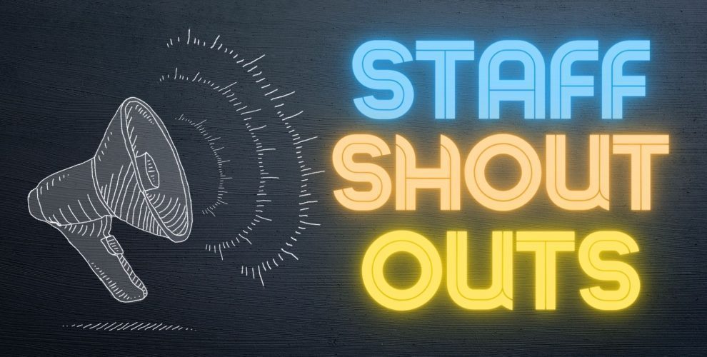 Staff Shout Out