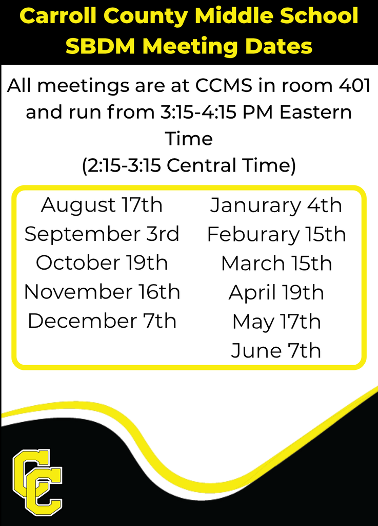 CCMS SBDM Meeting Dates: August 17th, September 3rd, October 19th, November 16th, December 7th, Janurary 4th, Feburary 15th, March 15th, April 19th, May 17th,  and June 7th. All meetings are at CCMS in room 401 and will frun from  3:15-4:15 PM Eastern Time (2:15-3:15 Central Time).