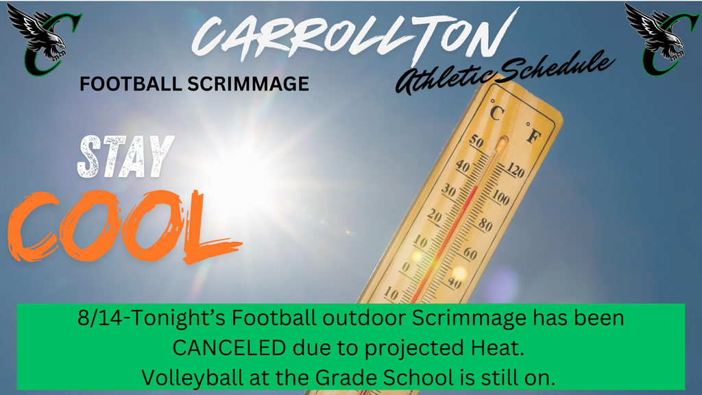 8/14-Tonight’s Football outdoor Scrimmage has been CANCELED due to projected Heat. Volleyball at the Grade School is still on.