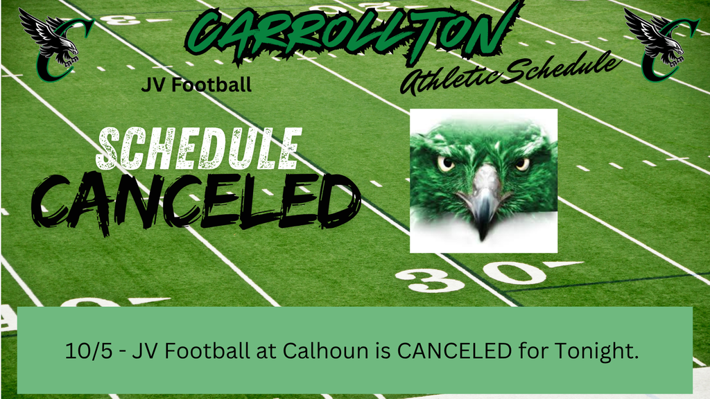 10/5 - JV Football at Calhoun is Cancelled for tonight. 