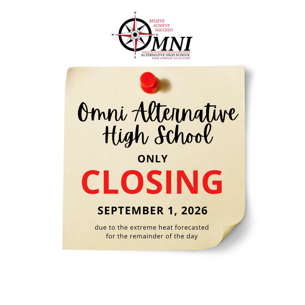 Graphic announcing that Omni Alternative High School only is closing on September 1, 2026, due to extreme heat forecasted for the remainder of the day. The notice appears on a pinned paper note beneath the Omni Alternative High School logo.