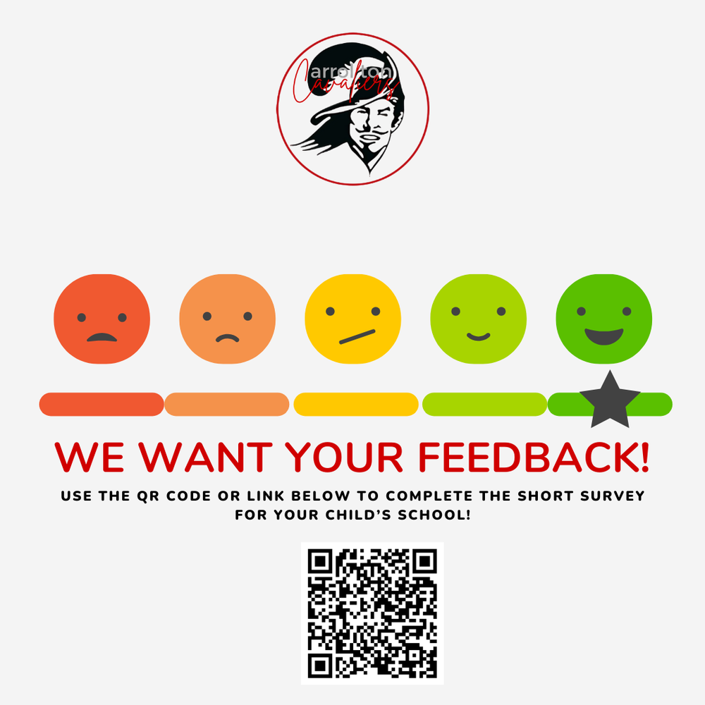 A graphic with the Carrollton Cavaliers logo at the top. Below it, a row of five face icons shows a feedback scale from very unhappy (red face) to very happy (green face). The green happy face on the far right has a black star over its bar. Under the faces, large red text reads “WE WANT YOUR FEEDBACK!” Smaller black text below says, “Use the QR code or link below to complete the short survey for your child’s school!” At the bottom of the graphic is a black-and-white QR code.
