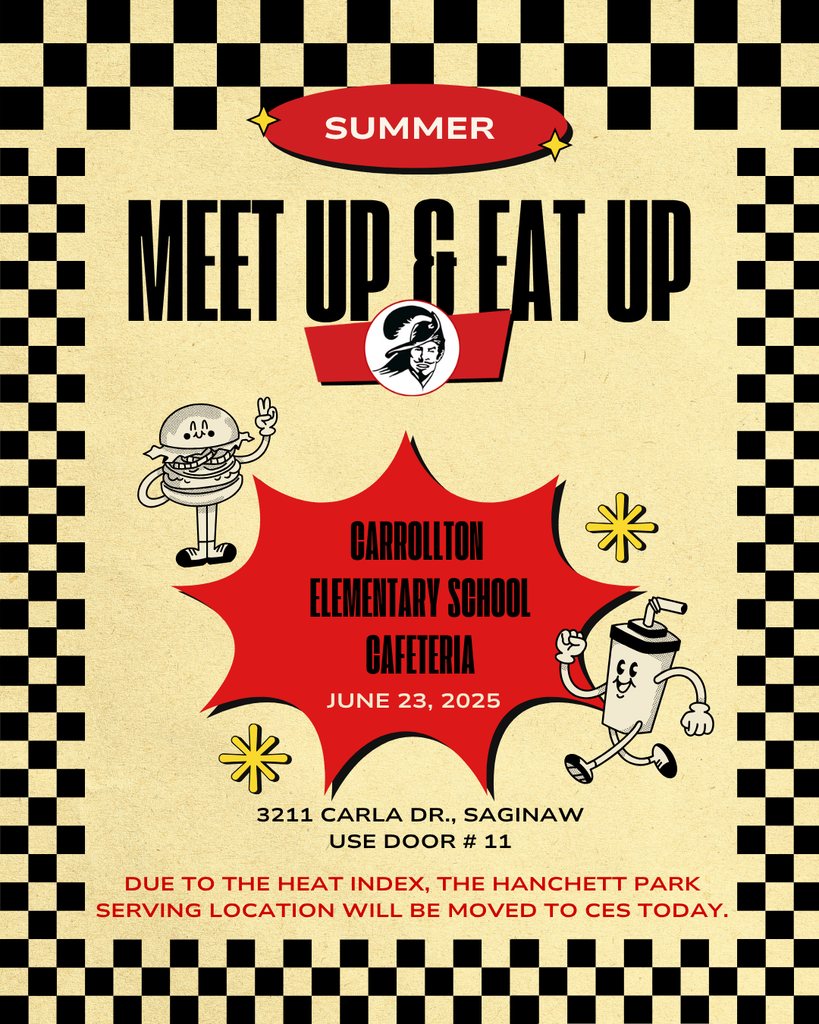 Flyer for the “Summer Meet Up & Eat Up” program with a heat-related location change. The background features a black-and-yellow checkered border. The main message announces that the June 23, 2025, meal service will be moved indoors to the Carrollton Elementary School Cafeteria due to the heat index. The new location address is 3211 Carla Dr., Saginaw, and participants should use Door #11. The flyer includes cartoon illustrations of a smiling hamburger and a walking drink cup, along with the Carrollton Cavaliers logo.