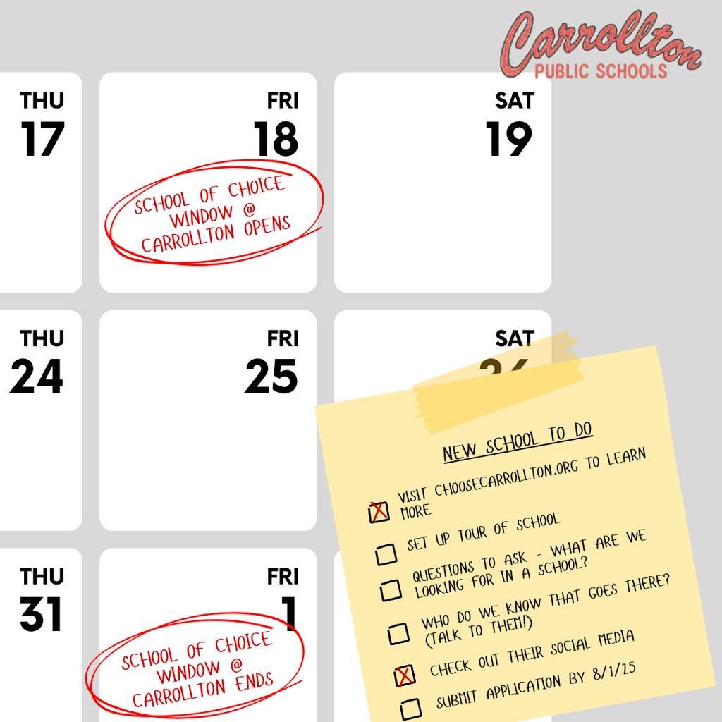 A calendar graphic from Carrollton Public Schools highlighting the School of Choice window. Friday, July 18 is circled with the text “School of Choice Window @ Carrollton Opens,” and Friday, August 1 is circled with “School of Choice Window @ Carrollton Ends.” A sticky note titled “New School To Do” includes a checklist: “Visit choosecarrollton.org to learn more” (checked), “Set up tour of school,” “Questions to ask – what are we looking for in a school?,” “Who do we know that goes there? (Talk to them!),” “Check out their social media” (checked), and “Submit application by 8/1/25.”