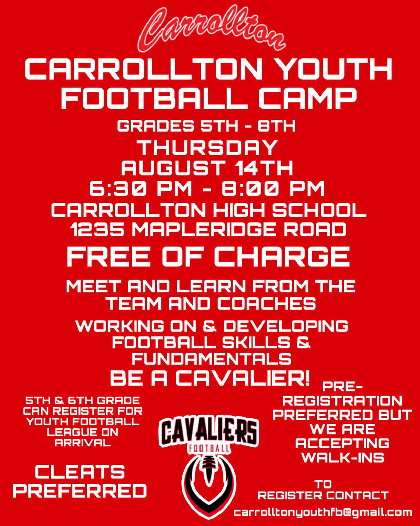 Red flyer with white text and a “Carrollton” script logo at the top. Large bold title reads: “Carrollton Youth Football Camp.” Details: Grades 5th–8th, Thursday, August 14th, 6:30 PM–8:00 PM, Carrollton High School, 1235 Mapleridge Road. Free of charge. Meet and learn from the team and coaches; work on and develop football skills and fundamentals. “Be a Cavalier!” in bold. Left side note: “5th & 6th grade can register for youth football league on arrival. Cleats preferred.” Right side note: “Pre-registration preferred but we are accepting walk-ins.” Centered below is the Cavaliers Football logo with a football inside a red “V.” Registration contact: carrolltonyouthfb@gmail.com.