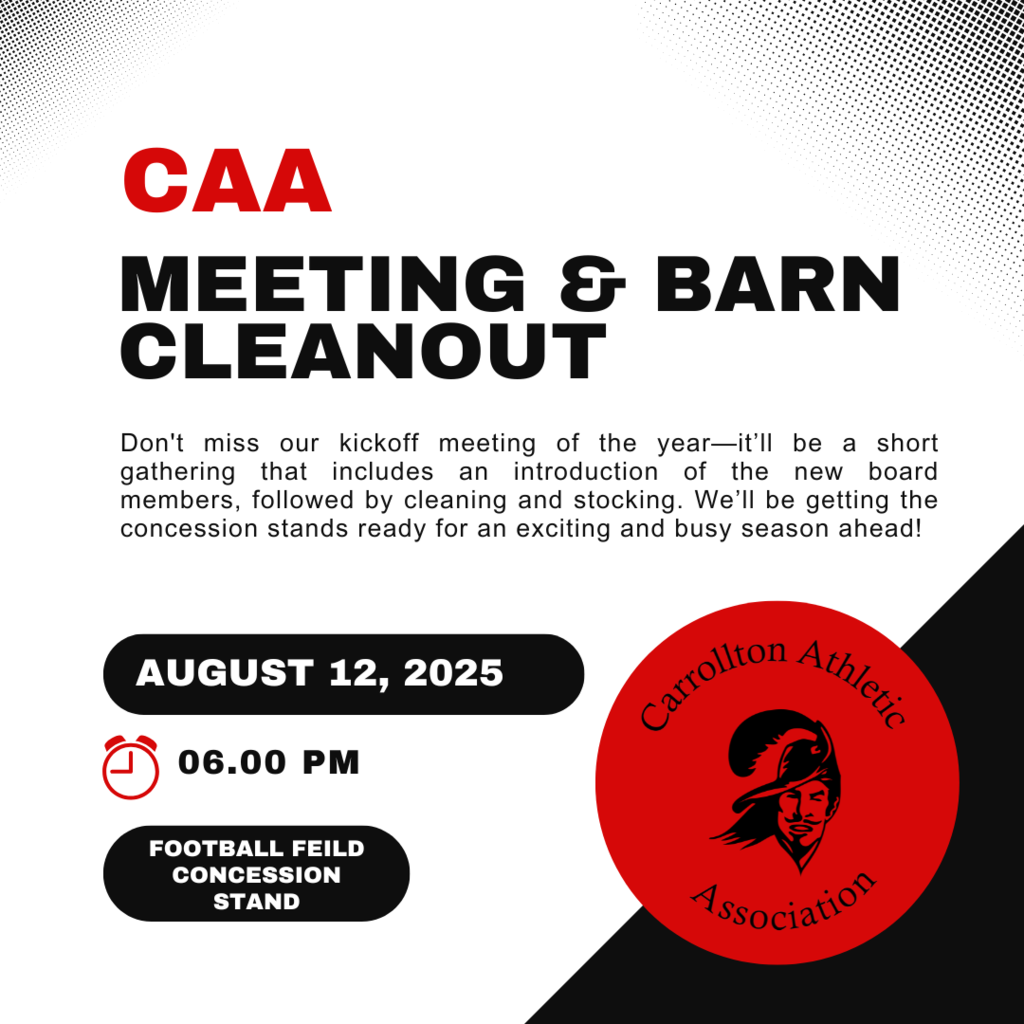 Flyer for the Carrollton Athletic Association (CAA) Meeting & Barn Cleanout. Text reads: “CAA Meeting & Barn Cleanout. Don’t miss our kickoff meeting of the year—it’ll be a short gathering that includes an introduction of the new board members, followed by cleaning and stocking. We’ll be getting the concession stands ready for an exciting and busy season ahead!” Event details: August 12, 2025, 6:00 PM, Football Field Concession Stand. Red circular CAA logo with a Cavalier head in black. Black and red design elements on a white background.
