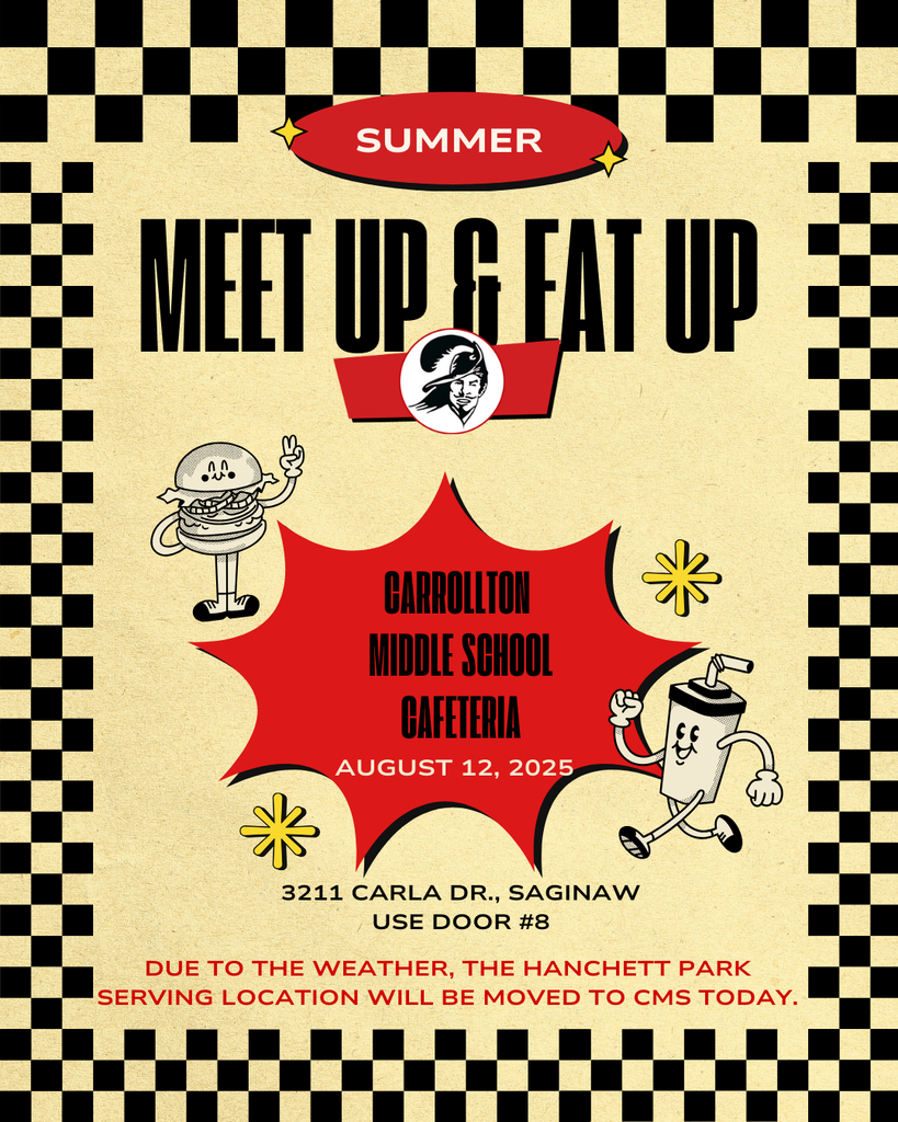 Summer Meet Up & Eat Up flyer with a retro diner theme and black-and-beige checkerboard border. At the top, a red oval with “Summer” is above bold black text reading “Meet Up & Eat Up” with the Carrollton Cavaliers logo in the center. A smiling cartoon hamburger on the left and a running cartoon milkshake on the right flank a red burst shape in the middle with black text: “Carrollton Middle School Cafeteria, August 12, 2025.” Below, it reads: “3211 Carla Dr., Saginaw – Use Door #8.” A red note at the bottom says: “Due to the weather, the Hanchett Park serving location will be moved to CMS today.”