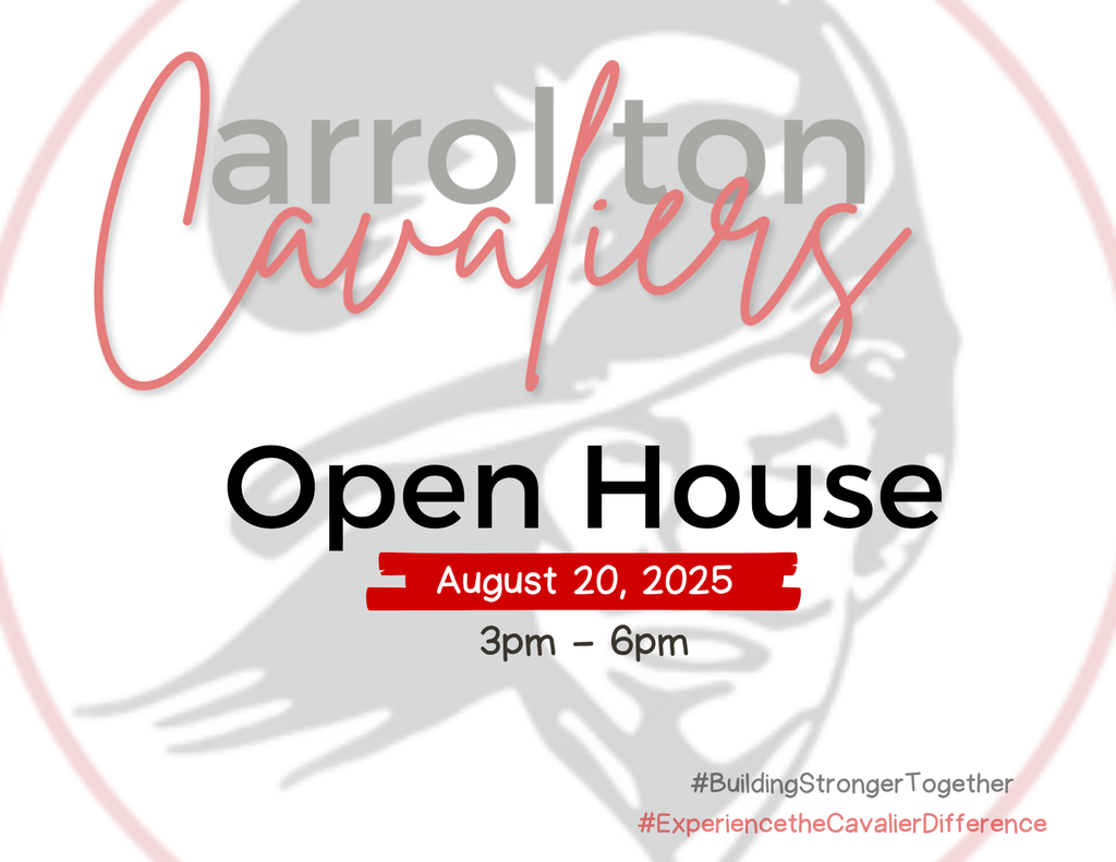"Carrollton Cavaliers Open House announcement with a faded Cavalier logo in the background. The event is scheduled for August 20, 2025, from 3pm to 6pm. Hashtags at the bottom read #BuildingStrongerTogether and #ExperiencetheCavalierDifference."