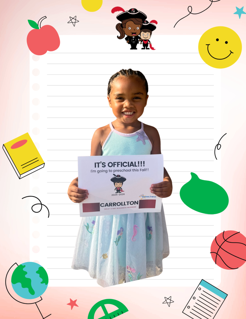 A young child stands smiling and holding a sign that reads, “IT’S OFFICIAL!!! I’m going to preschool this Fall!! 2025–2026, Carrollton Great Start Readiness Program.” The child is wearing a light blue dress decorated with seahorses and has neatly braided hair. The background is colorful with school-themed illustrations, including a globe, basketball, apple, notebook, smiley face, and two cartoon characters in pirate hats.