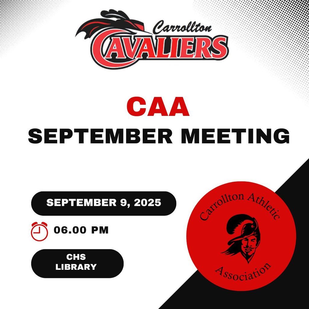 White and black flyer with red and black accents announcing the Carrollton Athletic Association (CAA) September meeting. At the top, the Carrollton Cavaliers logo is displayed. Large text reads: “CAA September Meeting.” Below, a black oval contains the date: “September 9, 2025.” Next to a red clock icon, it states: “06.00 PM.” Another black oval says: “CHS Library.” In the bottom right corner, a red circle contains the Carrollton Athletic Association logo featuring a Cavalier head illustration with text around the circle reading “Carrollton Athletic Association.”